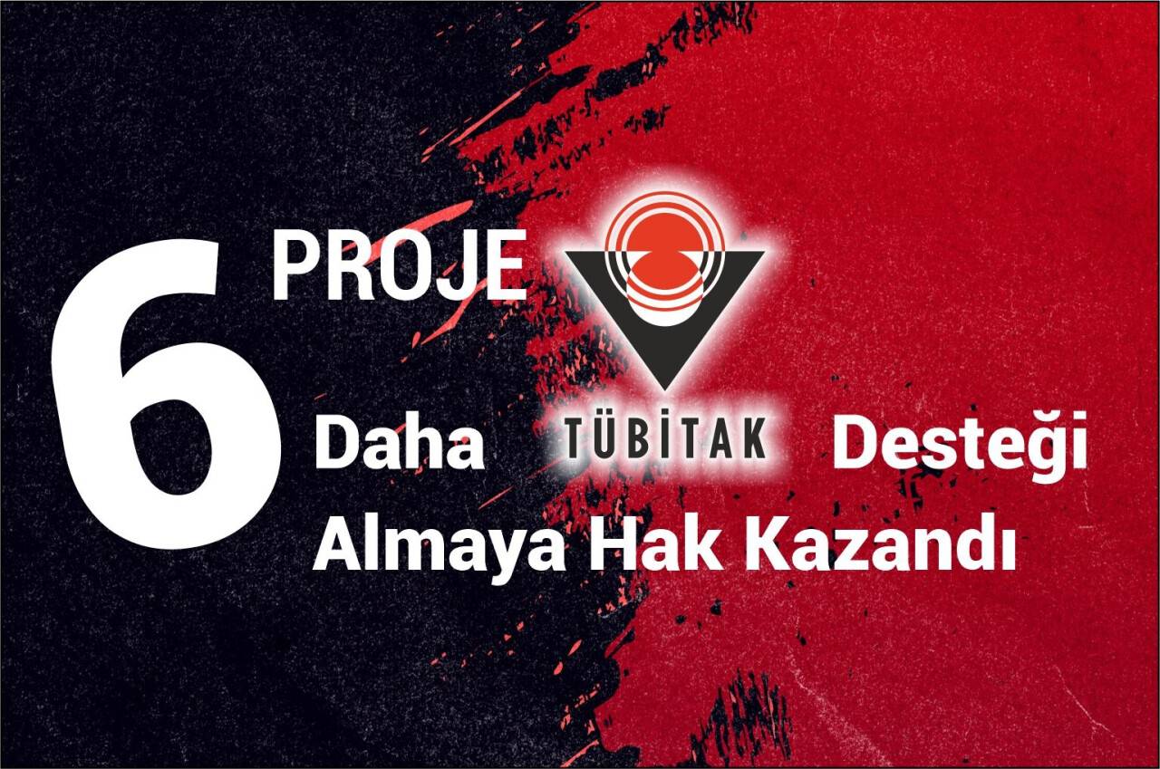 KTÜN’den 6 proje daha TÜBİTAK desteği almaya hak kazandı