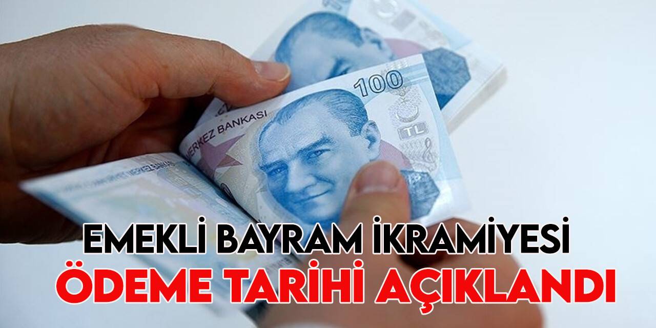 Emekli bayram ikramiyeleri 2-7 Temmuz’da hesaplara yatacak