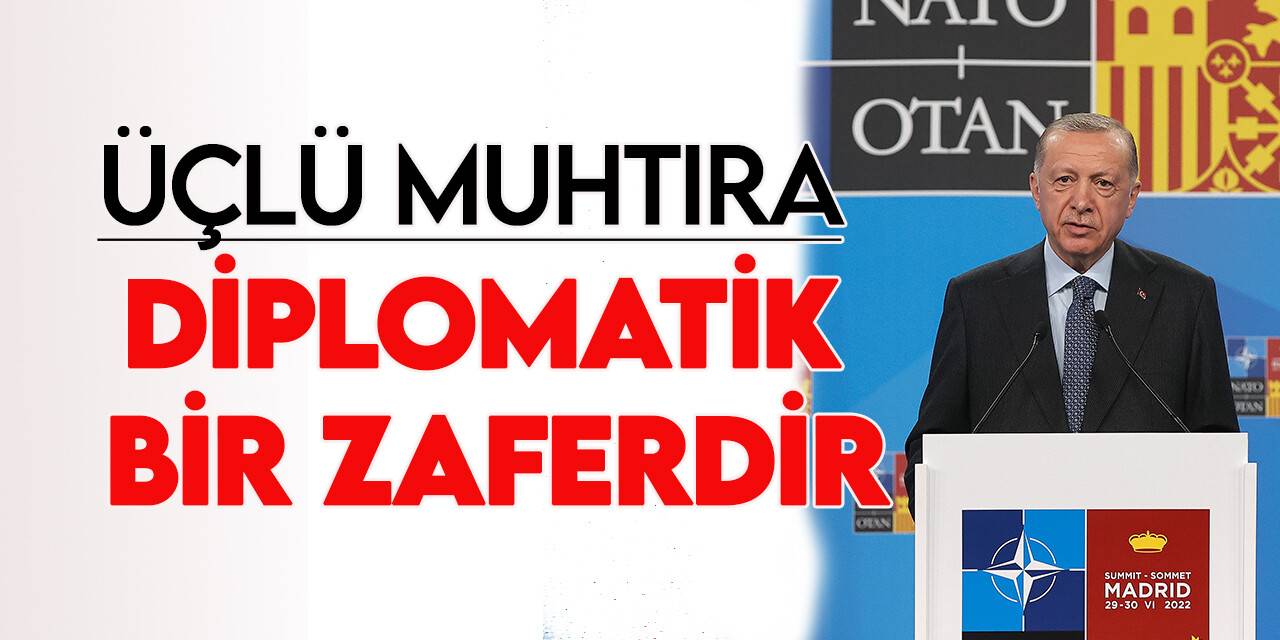 Türkiye, İsveç, Finlandiya üçlü muhtırası diplomatik bir zaferdir