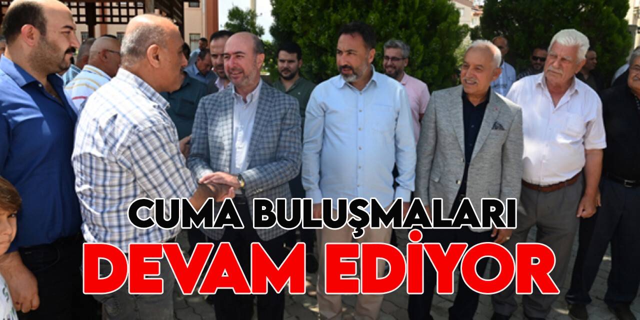 Başkan Pekyatırmacı Cuma Buluşmaları'nda vatandaşlarla bir araya geldi