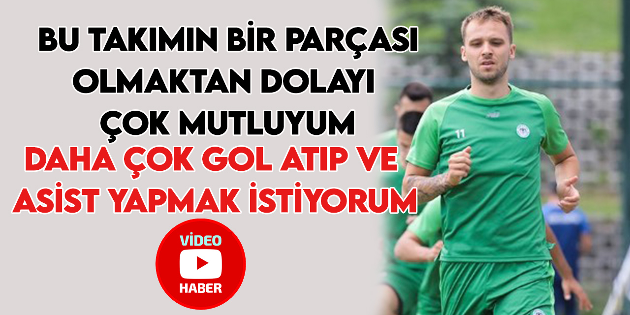 Konyasporlu Muric, yeni takımıyla daha çok gol atmayı hedefliyor