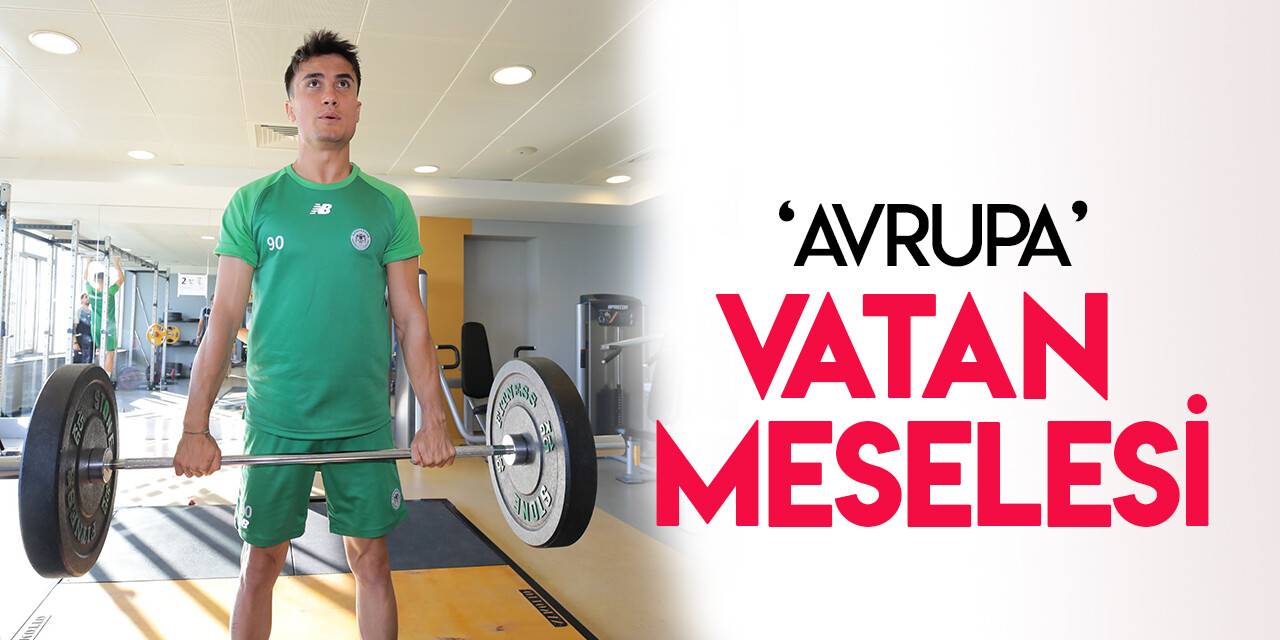 Cebrail Karayel: Avrupa maçlarına "vatan meselesi" olarak bakıyorum