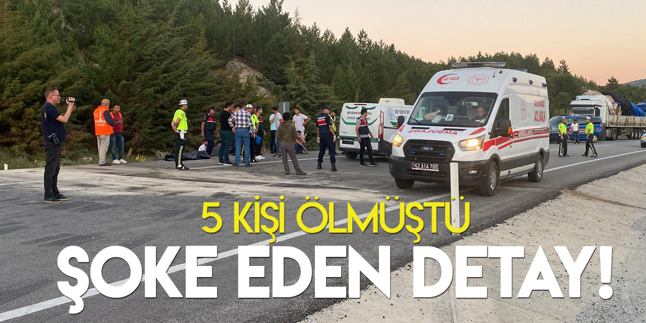 Konya'da 5 kişinin öldüğü kaza ile ilgili şoke eden detay