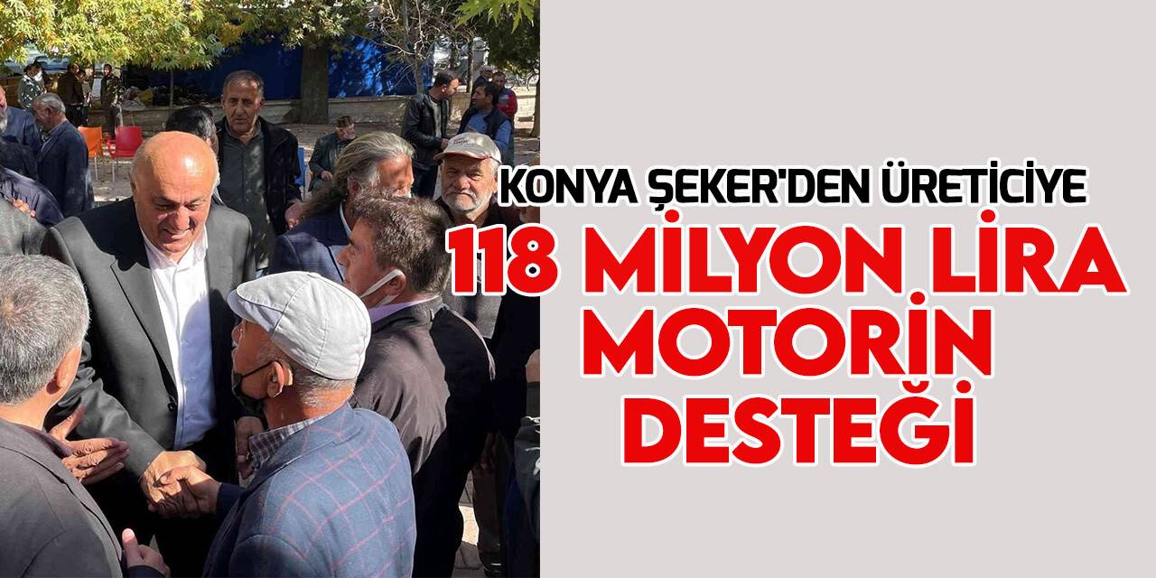 Konya Şeker’den pancar üreticisine 118 milyon 14 bin liralık motorin desteği