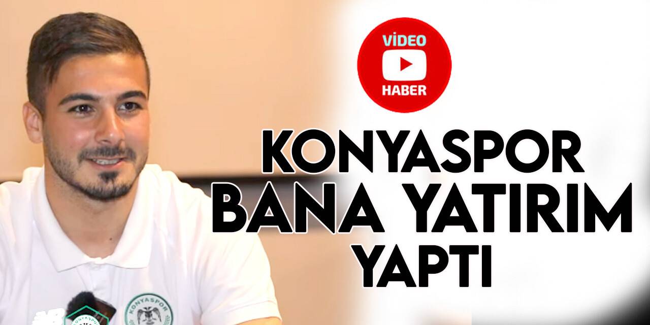 Oğulcan Ülgün: Konyaspor'a borcumu misliyle geri ödemek istiyorum