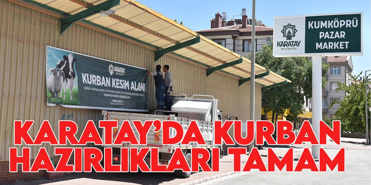 Karatay Belediyesi Kurban Bayramı'nda teyakkuzda olacak