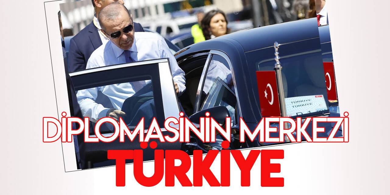 Türkiye, son dönemdeki dış politika hamleleriyle 'diplomasinin merkezi' oldu