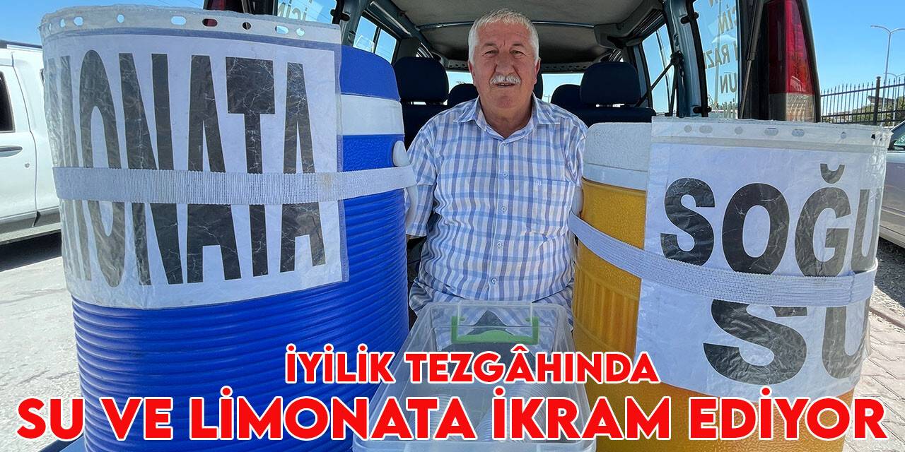 Konyalı "çorbacı dayı" bir bardak limonatayla gönülleri serinletiyor
