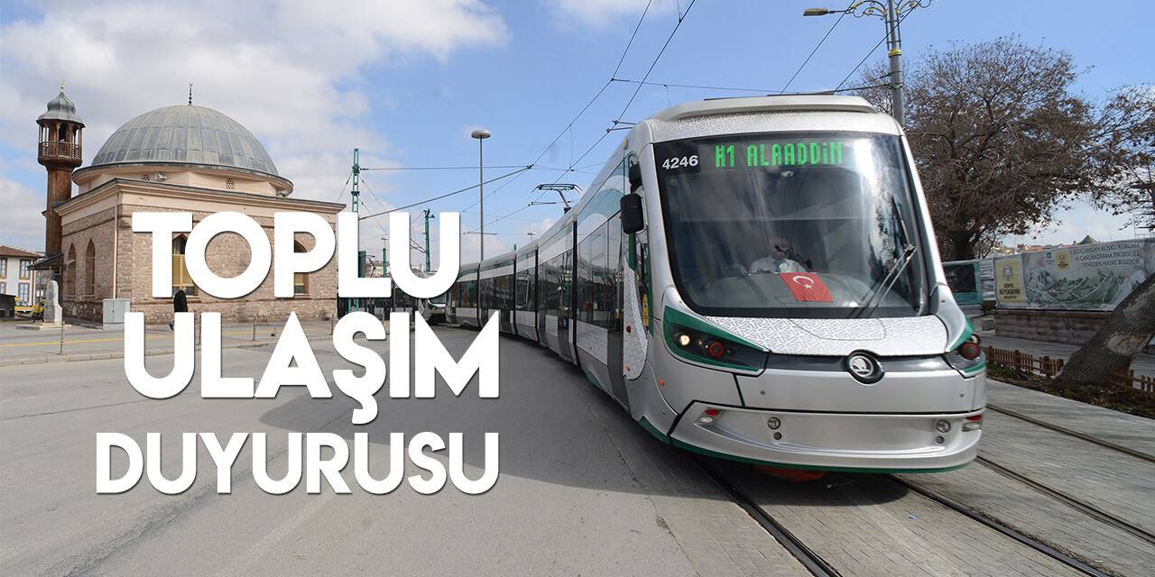 Konya Büyükşehir Belediyesi’nden 15 Temmuz toplu ulaşım duyurusu