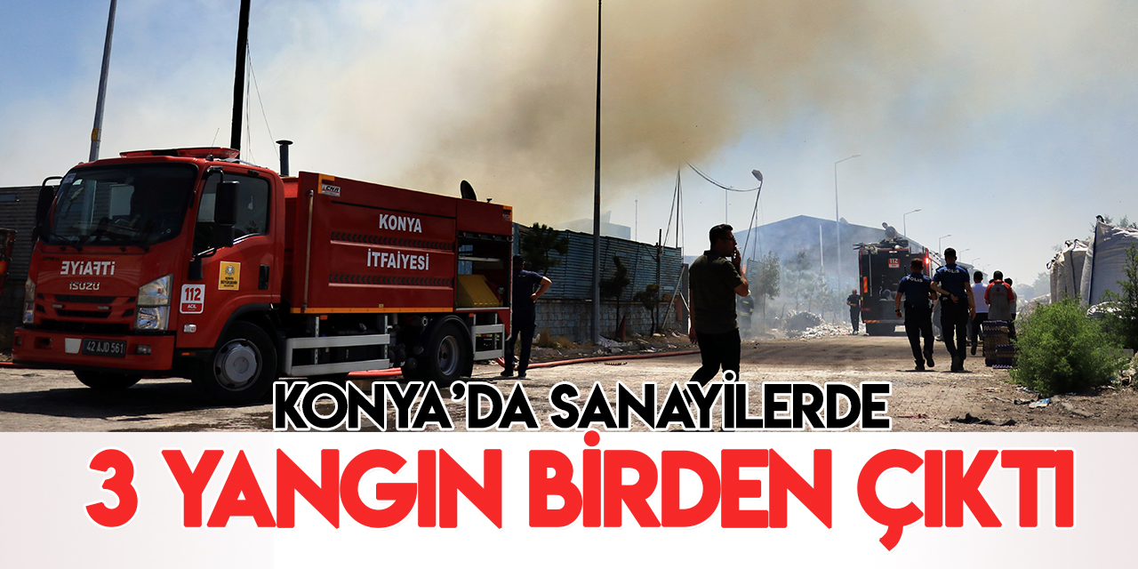 Konya'da 3 yangın haberi