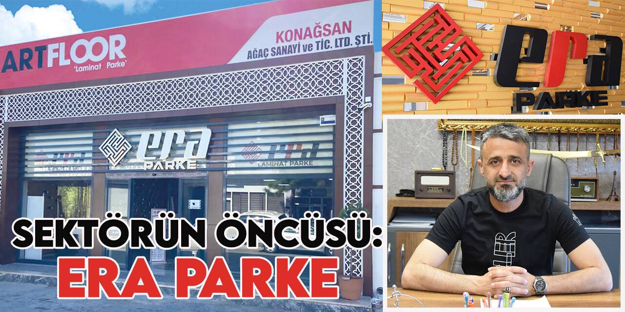Sektörün öncüsü: Era Parke