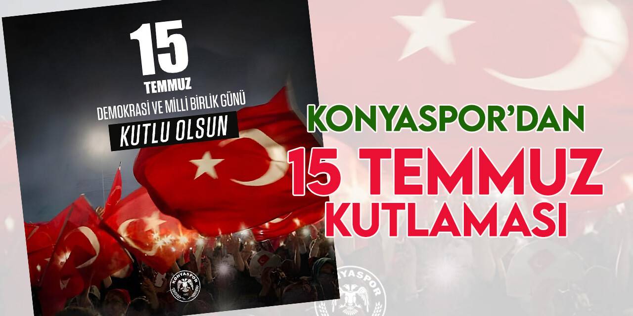 Konyaspor, "15 Temmuz" kutlaması