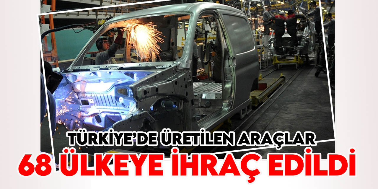 Türkiye'de üretilen otobüs, minibüs ve midibüsler 68 ülkeye ihraç edildi