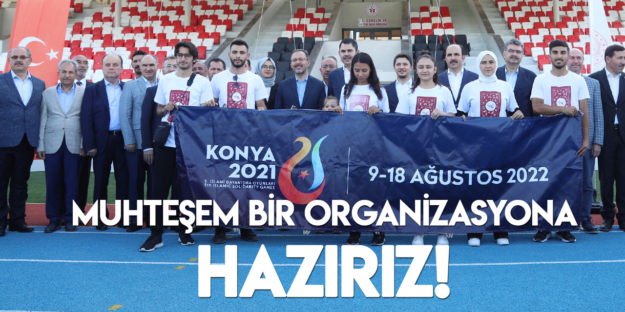 Bakan Kasapoğlu: Konya'da muhteşem bir organizasyon yapmaya hazırız