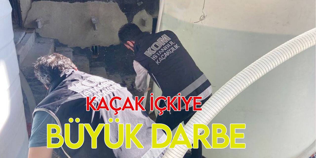 İstanbul’da sahte içki için hazırlanan 7 bin 600 litre alkollü sıvı ele geçirildi