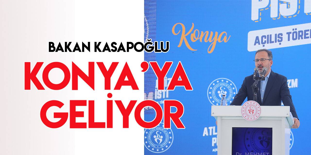 Gençlik ve Spor Bakanı Kasapoğlu, Konya'da açılışa katılacak