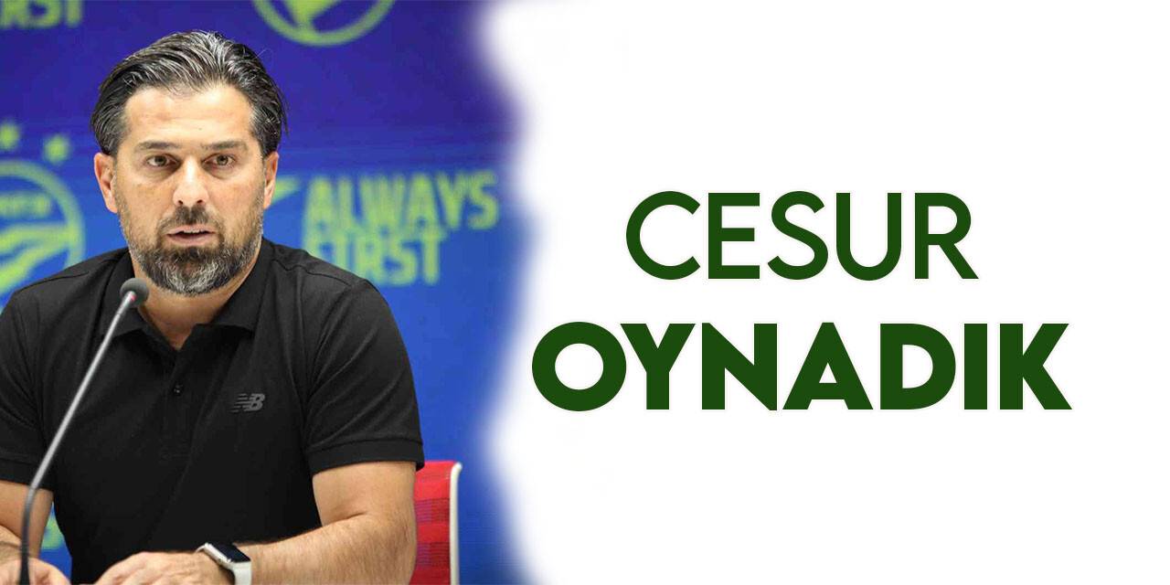 İlhan Palut: 10 kişiyle bile cesur oynadık