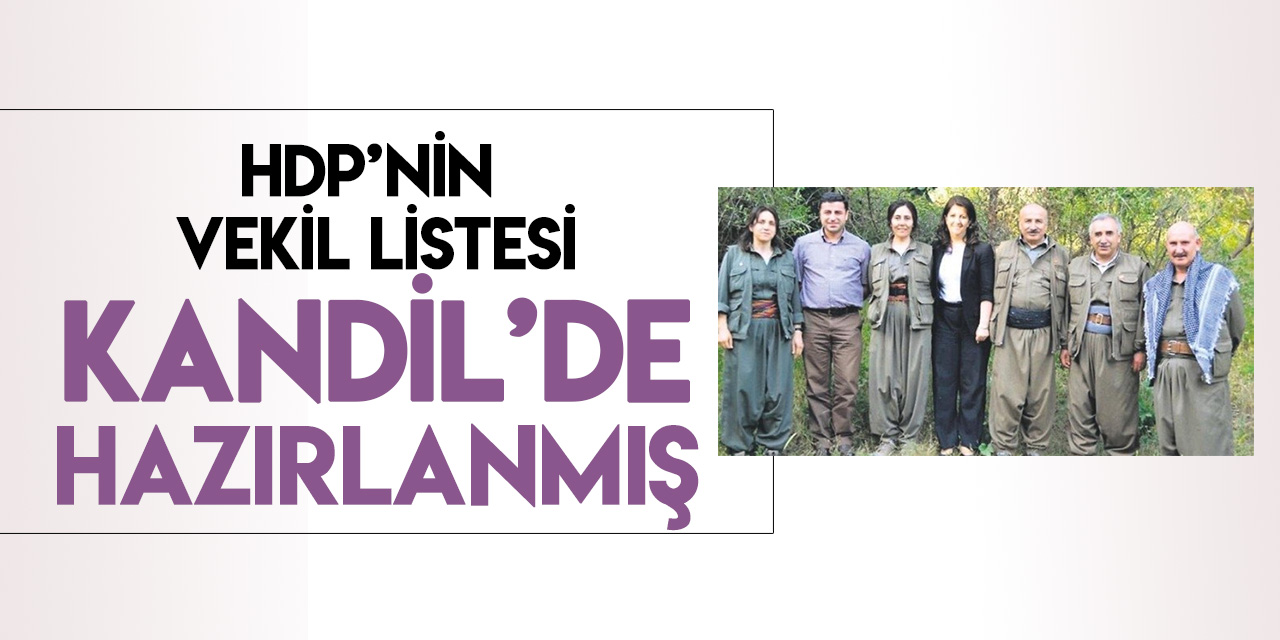 HDP’li milletvekillerin listesi Kandil’de hazırlanmış!