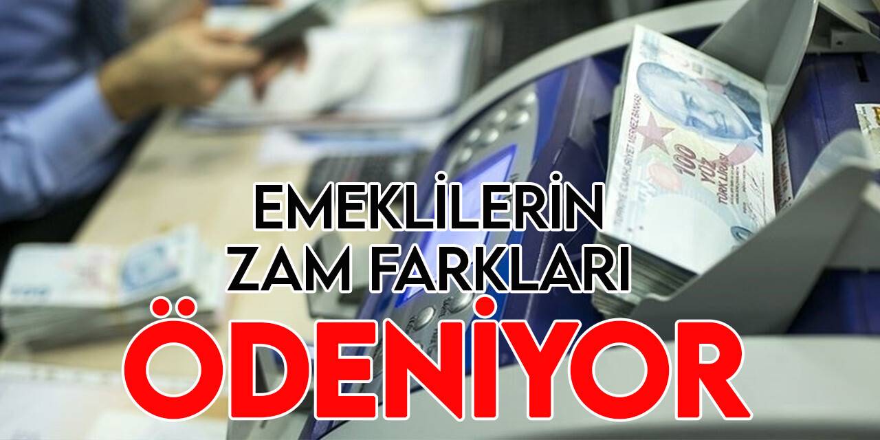Emekli zam farkları 28 Temmuz'da ödenecek