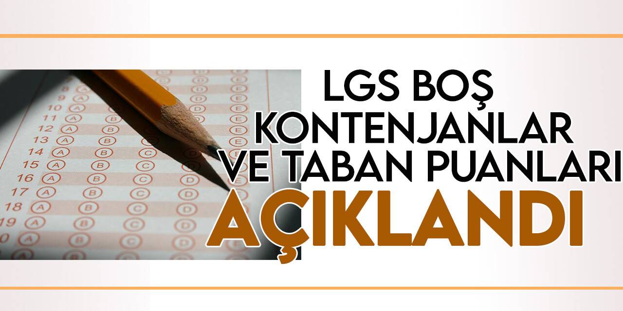 MEB LGS taban puanları ile boş kontenjanlar açıklandı