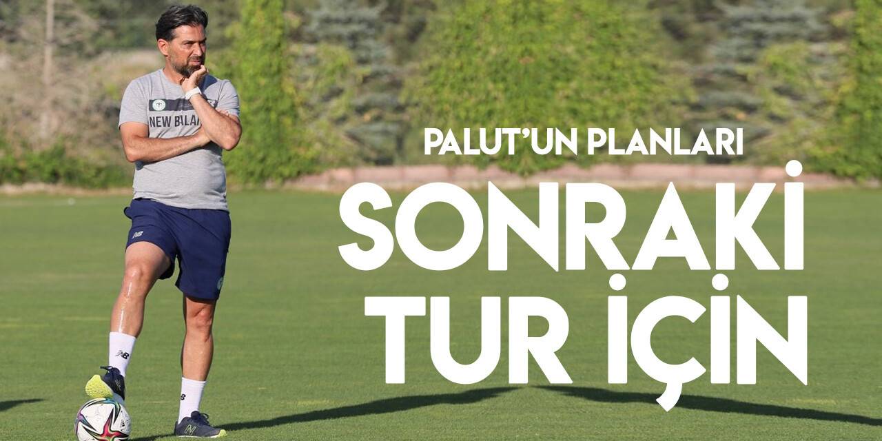 İlhan Palut'un planları sonraki tur için