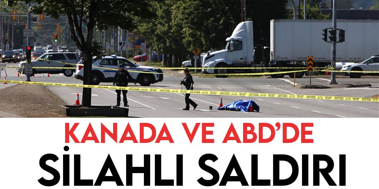Kanada ve ABD'deki silahlı saldırılarda 4 kişi öldü