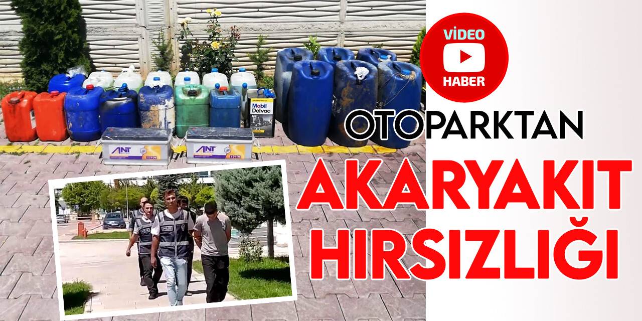 Konya’da 2 bin litre akaryakıt çalan hırsızlar yakalandı
