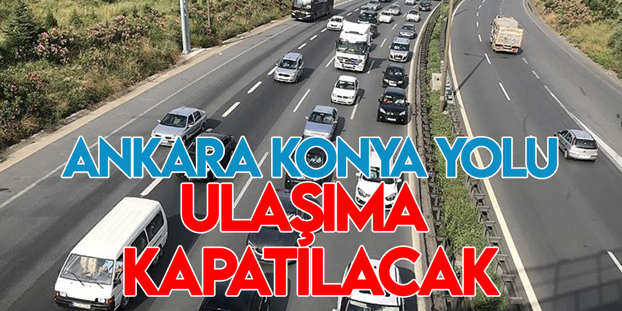Ankara-Konya yolunda "çelik yaya üst geçit köprüsü" kaldırma çalışması yapılacak