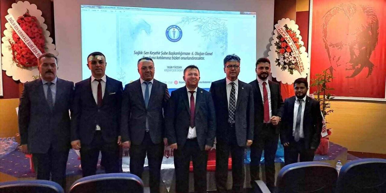 Sağlık-Sen Kırşehir Şubesi’nde Yasin Yücesan güven tazeledi