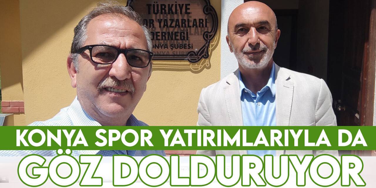 Konya spor yatırımlarıyla da göz dolduruyor