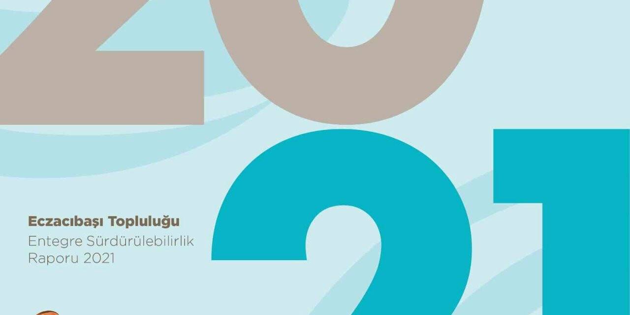 Eczacıbaşı Topluluğu, 14’üncü Sürdürülebilirlik Raporu’nu yayımladı