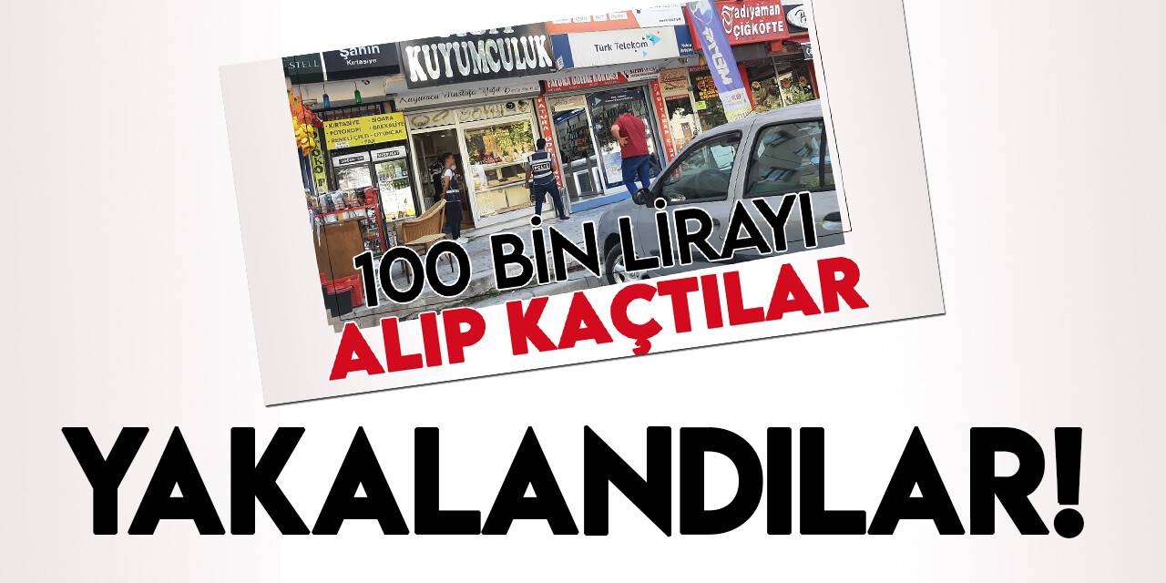 Konya'da kuyumcudan 100 bin lira değerindeki parayı çalan zanlılar yakalandı