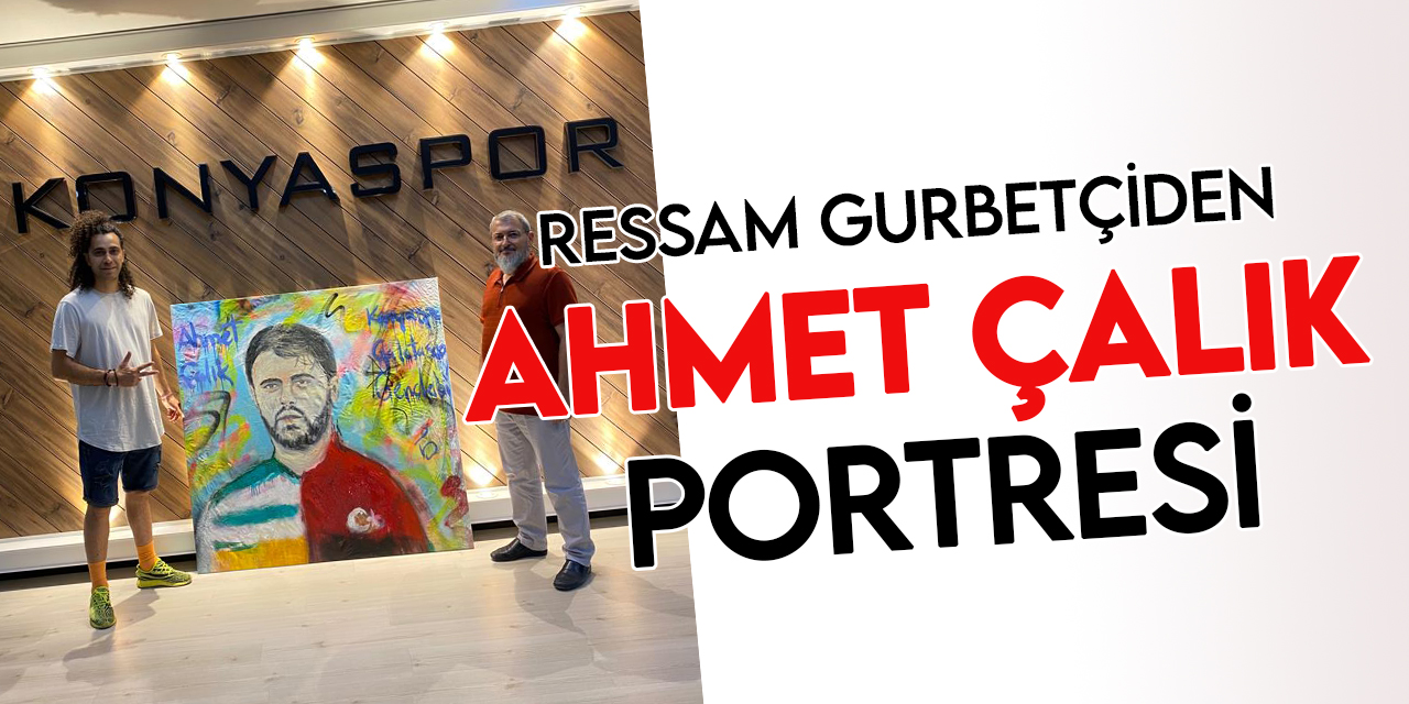 Ressam gurbetçi, Konyaspor'a Ahmet Çalık portresi hediye etti
