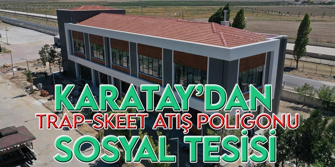 Trap-Skeet Atış Poligonu Sosyal Tesisi tamamlandı