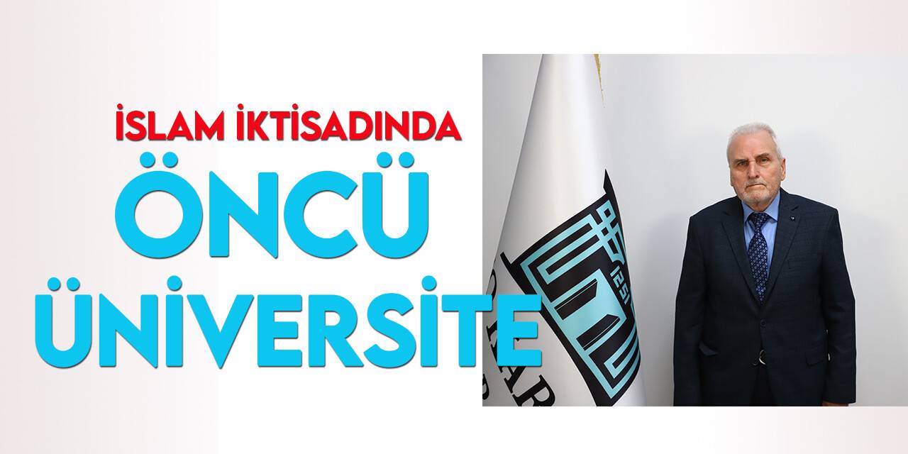KTO Karatay Üniversitesi, "İslam İktisadı"nde öncü üniversite