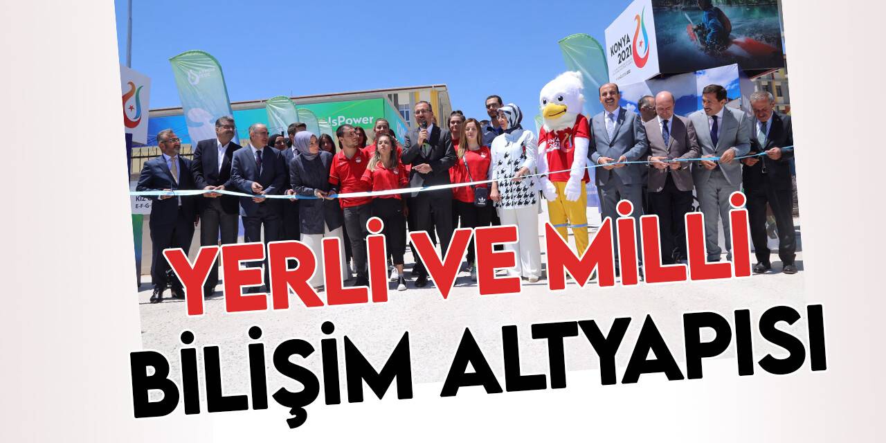 Konya 2021'de yerli ve milli bilişim altyapısı kullanılacak
