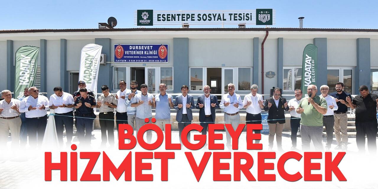 Karatay Esentepe Sosyal Tesisi açıldı