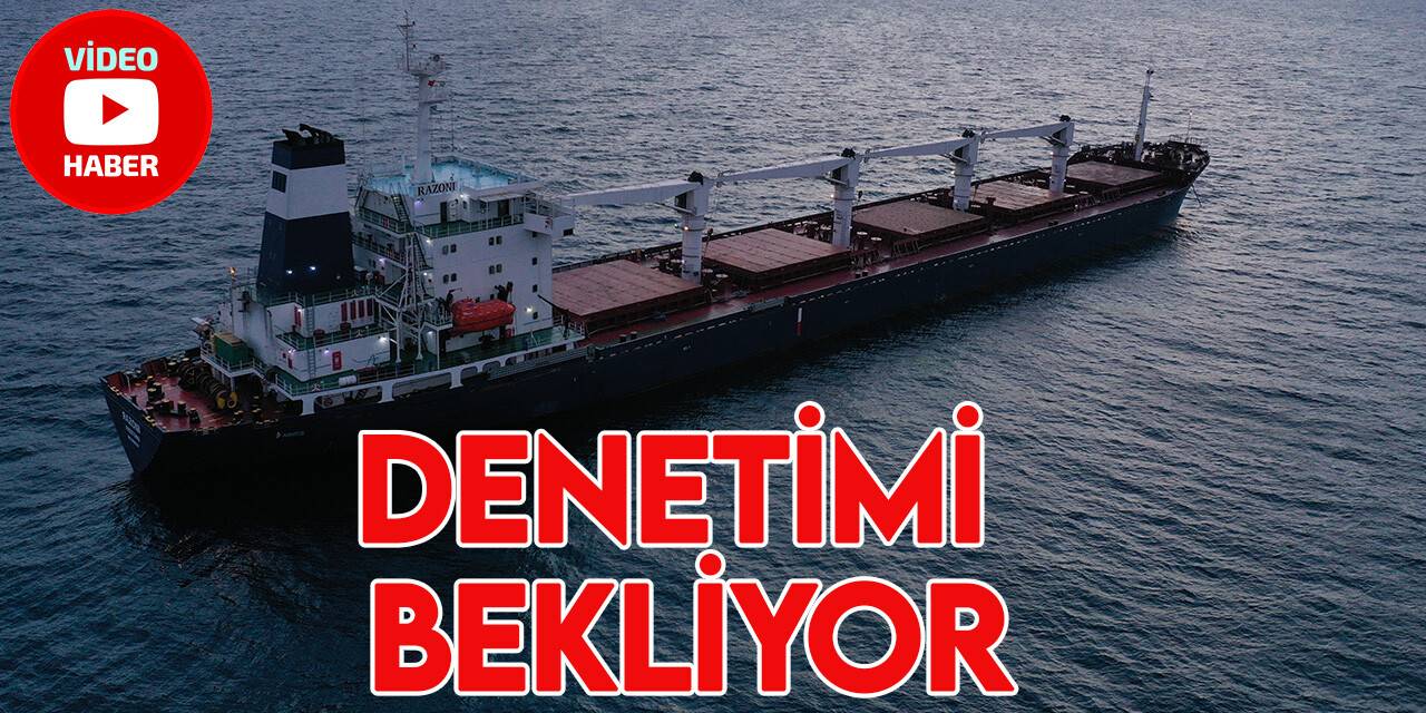 RAZONİ gemisinde denetim faaliyeti saat 10.00’dan itibaren gerçekleştirilecek