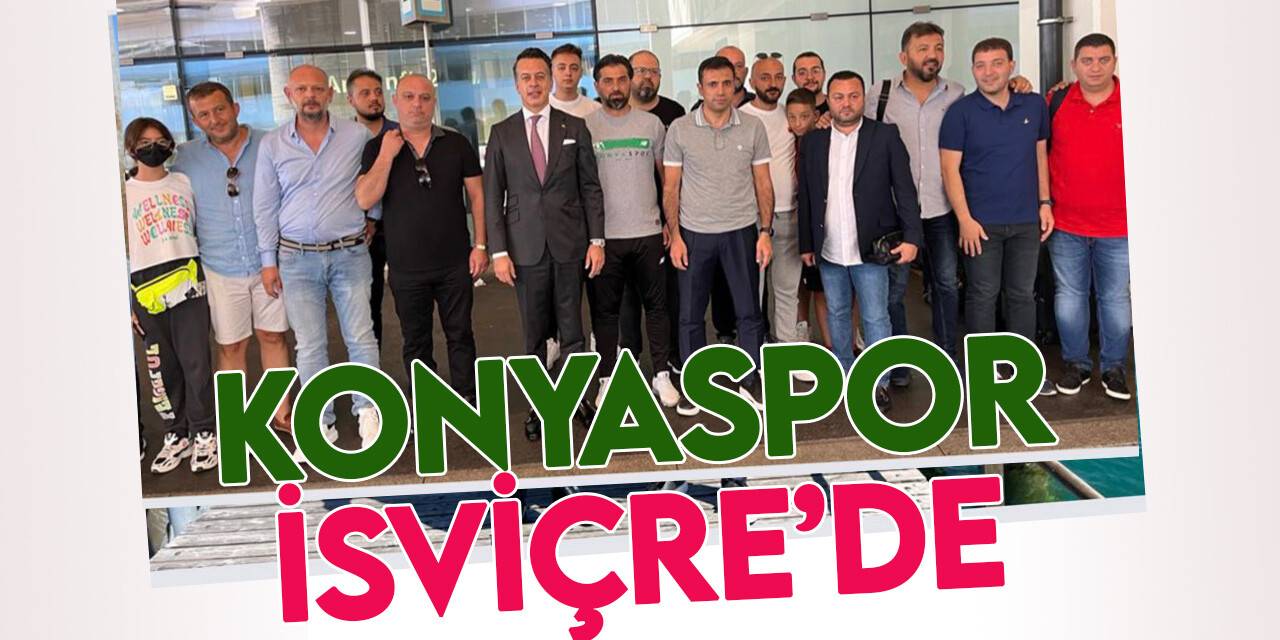 Konyaspor'u İsviçre'de Başkonsolos Uygun karşıladı