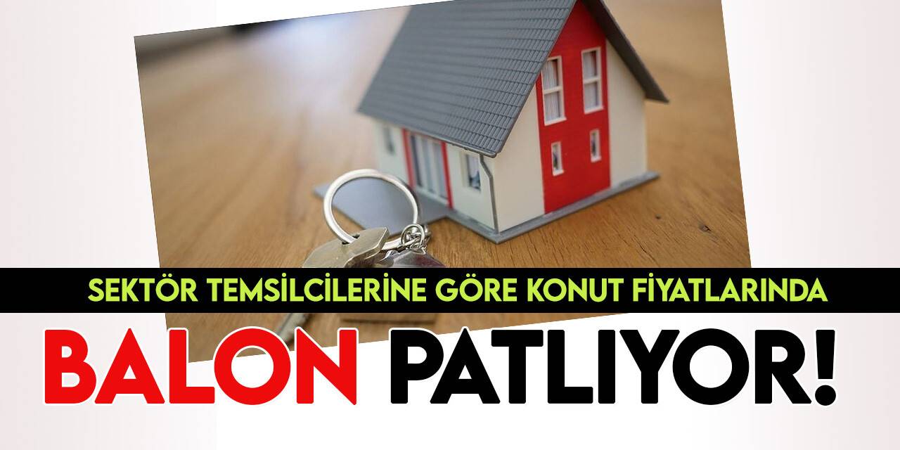 Sektör temsilcilerine göre ev fiyatlarında rüzgar tersine dönüyor