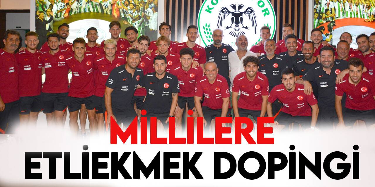 Millilere Konya 2021 öncesi "etliekmek" dopingi
