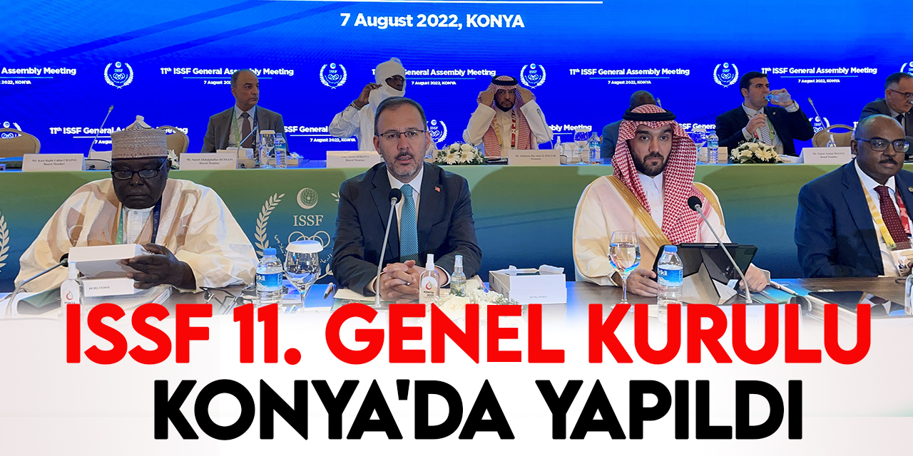 Uluslararası İslami Dayanışma Spor Federasyonu Genel Kurulu Konya'da  gerçekleştirildi