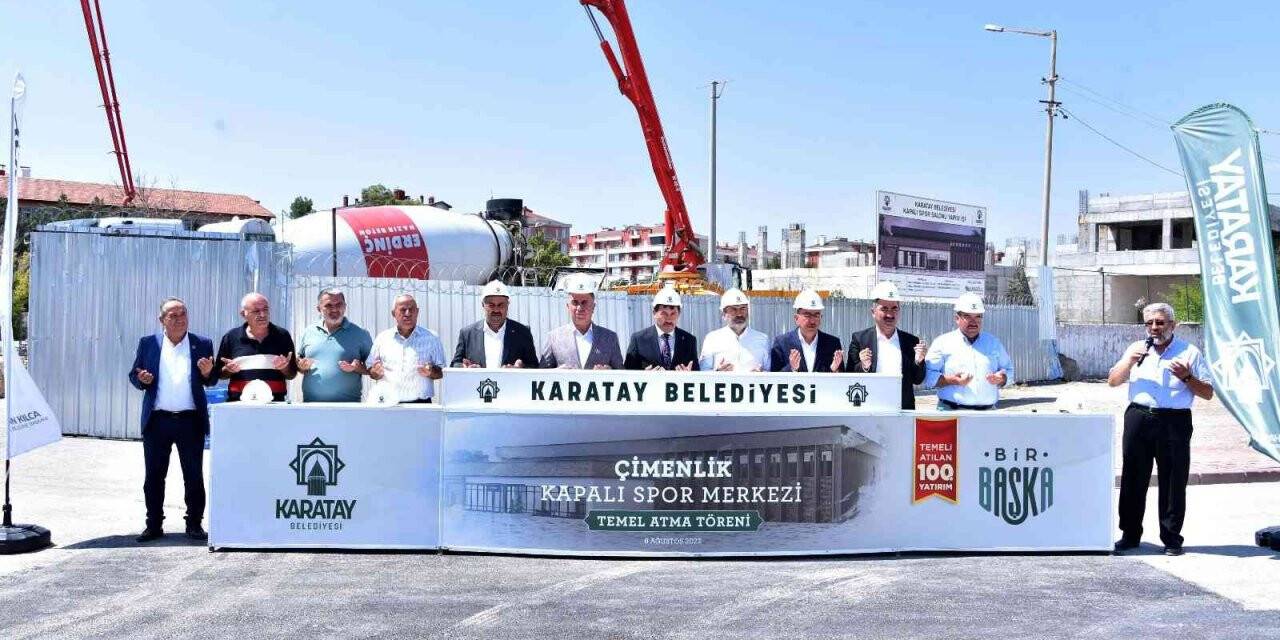 Karatay’da Çimenlik Kapalı Spor Merkezi’nin temeli atıldı