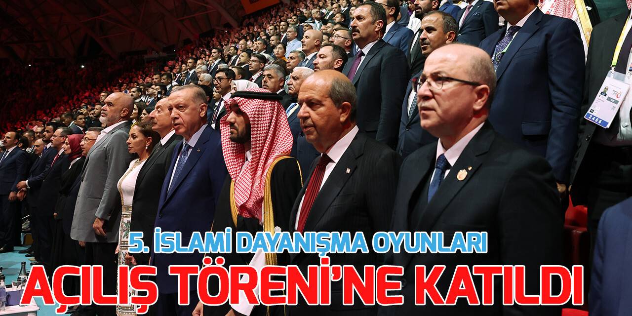 5. İslami Dayanışma Oyunları Açılış Töreni gerçekleşti