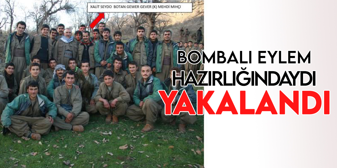 Bombalı eylem hazırlığındaki terörist İstanbul'da yakalandı