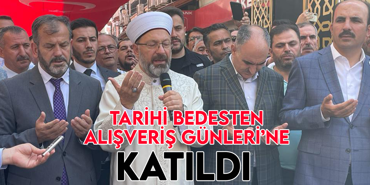 Diyanet İşleri Başkanı Erbaş, Konya'da "Tarihi Bedesten Alışveriş Günleri" etkinliğine katıldı