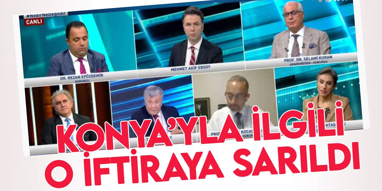Mustafa Balbay'ın, Konya'yla ilgili iftirayı gündeme getirmesi tepki çekti