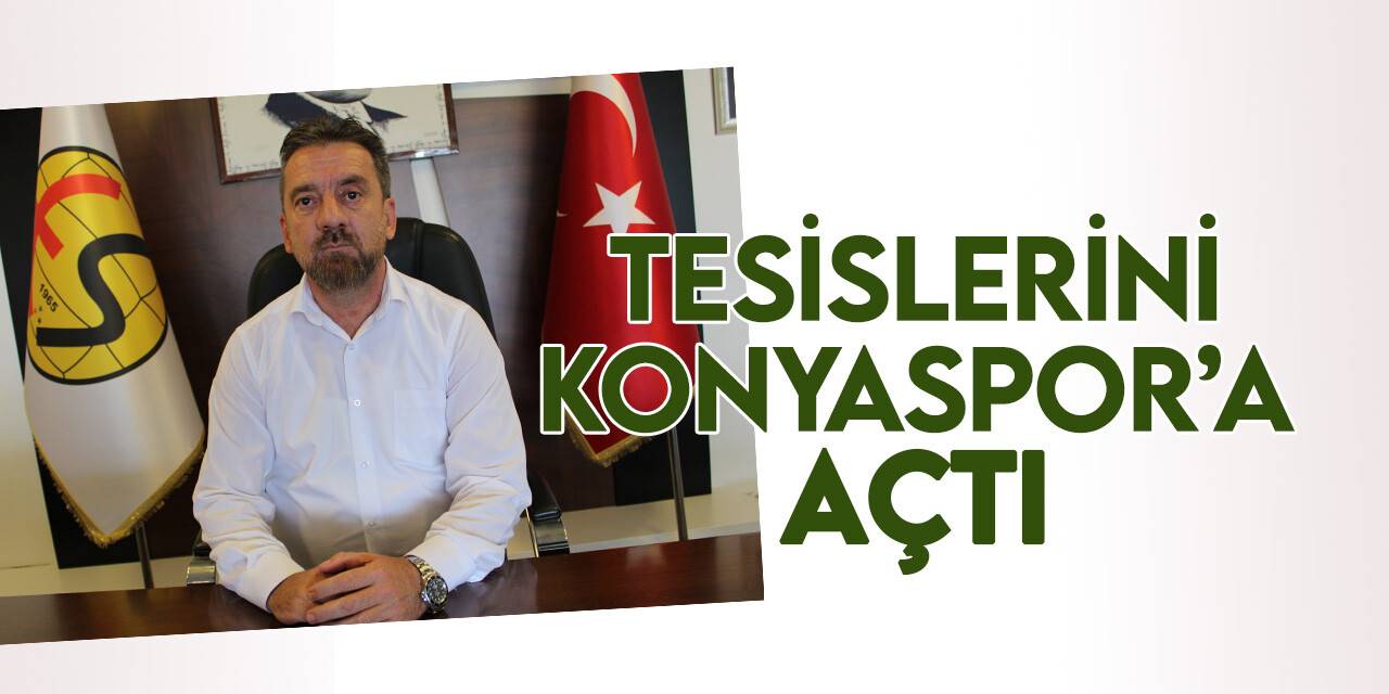 Eskişehirspor Başkanı Şimşek: Konyaspor için ne gerekiyorsa yapmaya hazırız
