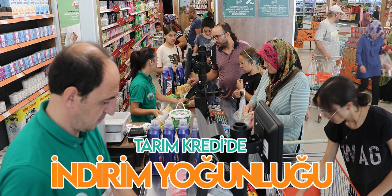 Tarım Kredi marketlerde indirim hareketliliği yaşanıyor