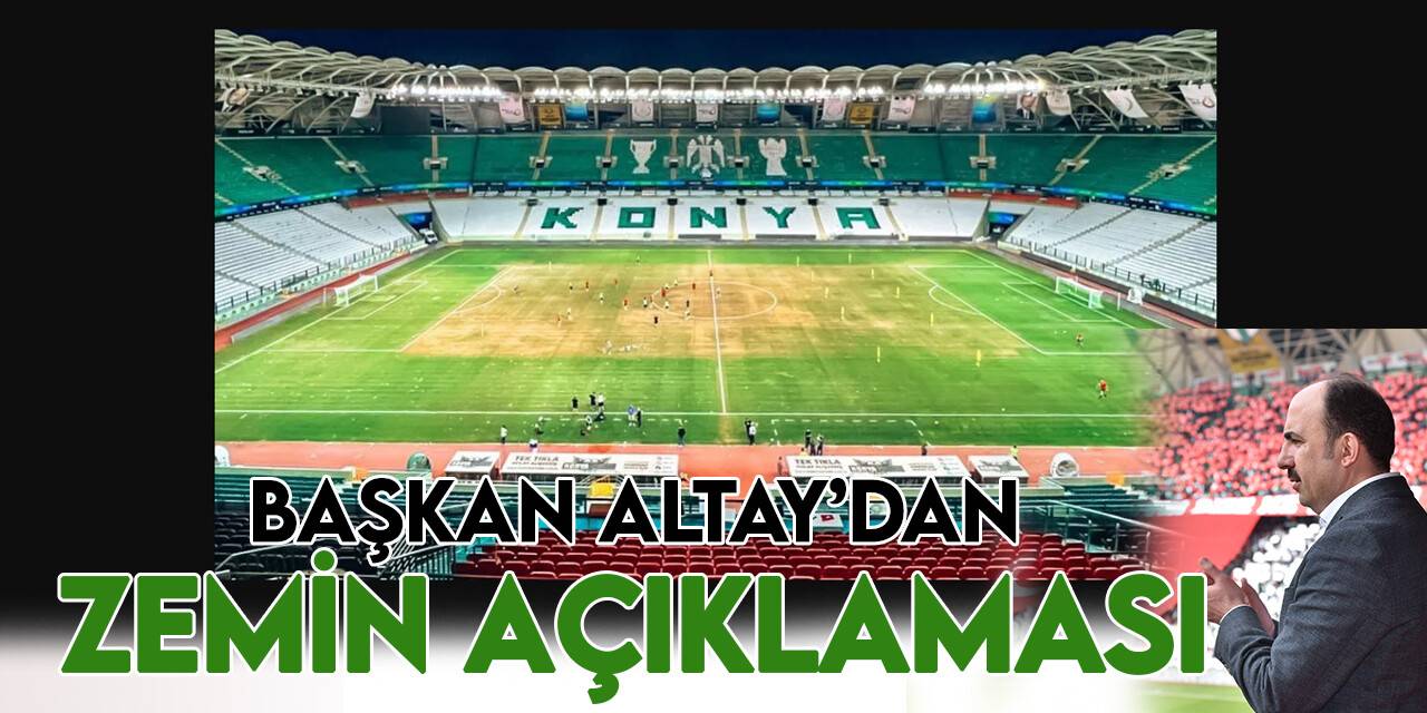 Konya Büyükşehir Belediye Başkanı Uğur İbrahim Altay'dan "stat zemini" açıklaması
